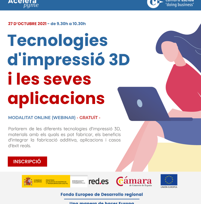 INTECH3D ofereix la webinar “Tecnologies d’impressió 3D i les seves aplicacions”, a la Cambra de Comerç de Lleida